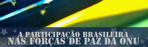 A Participação Brasileira nas Forças de Paz da ONU